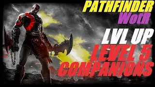 Pathfinder: Wrath of the Righteous &mdash; повышение уровня спутников 5-го уровня и решения с комментар...