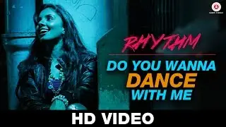 Do You Wanna Dance With Me - Rhythm | Sunidhi Chauhan, Suresh Peters | Rinil Routh & Gurleen