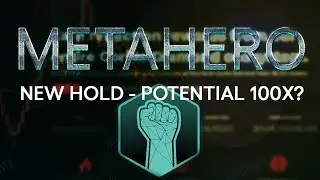 #Metahero - New portfolio item, potential x100?