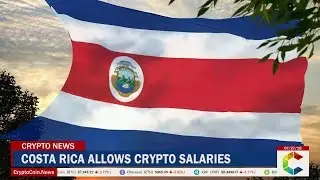 Costa Rica Allows Crypto Salaries