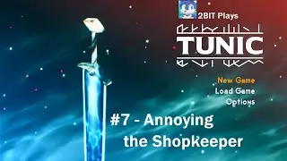 Annoying the Shopkeeper - Tunic #7