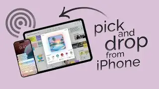 How to Pick and Drop from iPhone to iPad (explained)