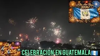 Celebración del Año Nuevo 2026 en Guatemala con fuegos🔥 pirotécnicos🎆🎇| Año nuevo 2026 en Guatemala🔥