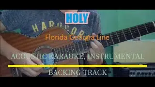 Florida Georgia Line - HOLY (Acoustic Instrumental/Karaoke)