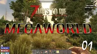 7 Days to Die - MegaWorld - Ep01 - KingGen - Getting Started