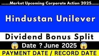 hul share dividend 2025 | hindustan unilever share latest news | hindustan unilever share dividend