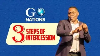 3 STEPS OF INTERCESSION || DR. JOHN W. MULINDE