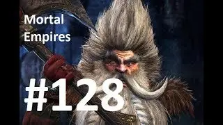 Mortal Empires: Legendary Dwarf Campaign #128