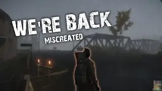 WE'RE BACK - Miscreated Pt 1