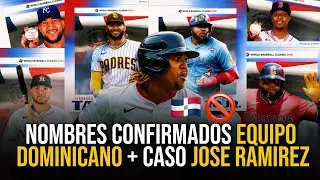 EQUIPO DOMINICANO CASI LISTO PARA CLASICO MUNDIAL + CASO JOSE RAMIREZ