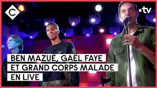 Grand Corps Malade, Ga&euml;l Faye and Ben Mazu&eacute; live on the C &agrave; vous stage - 15/09/2022