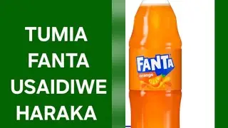 USE FANTA FOR SEVEN DAYS AND GET A MIRACLE... +255 622 074085
