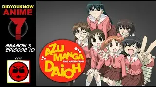 Azumanga Daioh - Did You Know Anime? Feat. Gaijin Goombah