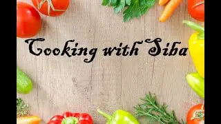 Cooking with Siba