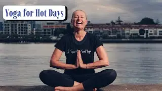 Yoga for Hot Days | 19 Minutes to Release Heat & Restore Calm