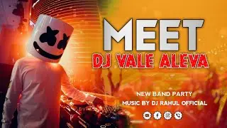 MEET DJ VALE ALEVA O PAGLI  DJ MEET