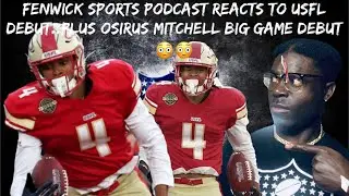USFL DEBUT REACTION VIDEO..PLUS OSIRUS MITCHELL BIG GAME