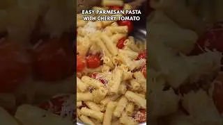 Parmesan Pasta with Cherry Tomato #pasta #pastarecipe #cherry