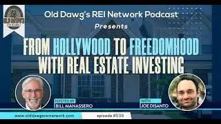 539: From Hollywood to Freedomhood With Real Estate Investing