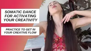 11 Minute Somatic Movement and Guided Meditation to Boost Creativity