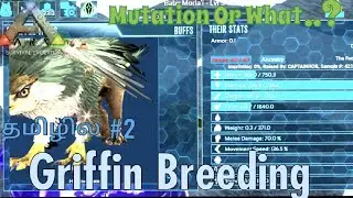 How To Breed Griffin [Griffin Breeding Mutation Or What] Ark Survival Evolved Gameplay In Tamil CRG