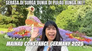 HIDDEN GEMS‼️SEINDAH INI PULAU BUNGA MAINAU CONSTANCE GERMAN || EXPLORING MAINAU CONSTANCE GERMANY