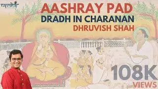 Aashray Pad | Dradh In Charanan | Surdasji | Sung By: Dhruvish Shah
