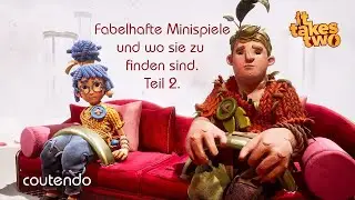 Fabelhafte Minispiele und wo sie zu finden sind - Teil 2 | It Takes Two | Coutendo
