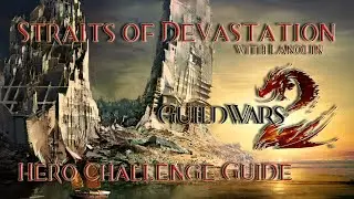 Guild Wars 2: Straits of Devastation - Hero Challenge Guide HD