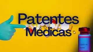 Patentes Médicas y la Cláusula Bolar / #SoyCUEJ