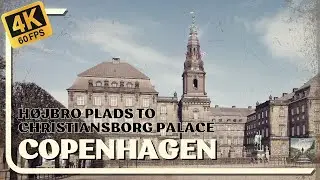 H&oslash;jbro Plads to Christiansborg Palace, Copenhagen, Denmark - Clam, and relaxing walk  [4K 60fps]