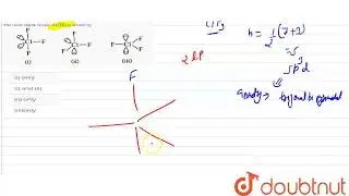 The most stable shape of ClF_(3) is shown by | CLASS 11 | CHEMICAL BONDING & MOLECULAR STRUCTURE...