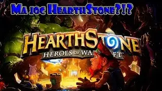 HearthStone [RO] Ep.1 -Pierd meciurile?!?