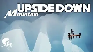 Upside Down Mountain | Sky: Children of the Light | Kakdamba