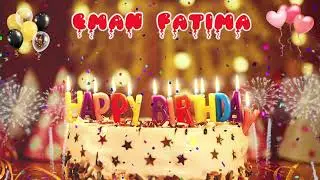 EMAN FATIMA Birthday Song &ndash; Happy Birthday Eman Fatima