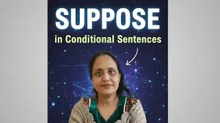 use of 'suppose' in conditional sentences