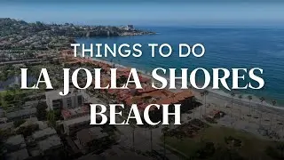 La Jolla Shores Beach in San Diego: Best Activities & Tips by La Jolla Mom