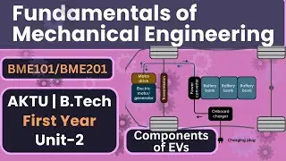 Working & Components of an EV | BME101 / BME201 Mechanical Engineering AKTU BTech 1st Year