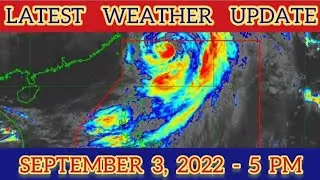 ULAT PANAHON NGAYONG SEPTEMBER 3, 2022 - 5PM | TYPHOON 