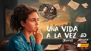 Una Vida a La Vez (Remix)- Cali Y El Dandee - Edwar CChz