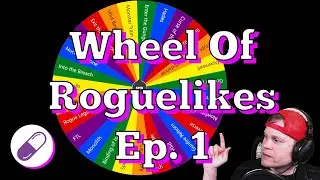 Scourgebringer/Enter the Gungeon | Wheel of Roguelikes Ep. 1 | Little Doctor Games