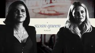 a swan queen playlist because regina mills surely wouldn&acute;t mind another one