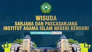 WISUDA XIII IAIN KENDARI TAHUN 2024 SESI 1