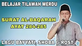 Belajar Tilawah Merdu Surat Al Baqarah Ayat 284-285