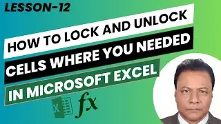 How do I use to Lock and Unlock Cells in Microsoft Excel?