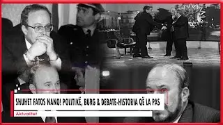 Shuhet Fatos Nano! Politik&euml;, burg dhe debate-Historia q&euml; la pas