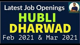 #Hubli #Jobs | Dharwad Jobs | Jobs in Hubli Dharwad | February 2021 | March 2021 | City In Karnataka