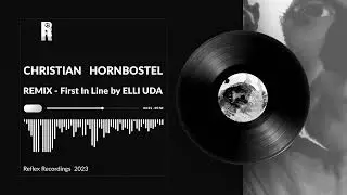 CHRISTIAN HORNBOSTEL Remix First in Line by ELLI UDA
