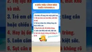 6 dấu hiệu cảnh b&aacute;o thiếu Vitamin A #thuoctaytv #meohay