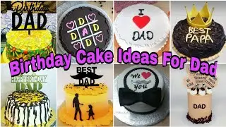 Unique Birthday Cake Design For Your Dad Birthday /Father's Birthday Cake Ideas/Daddy Birthday Cakes